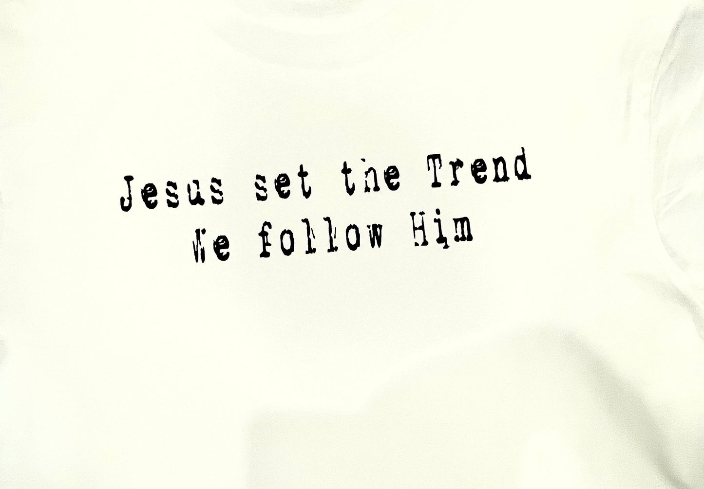 Holy Trends Tee “We Follow Him”