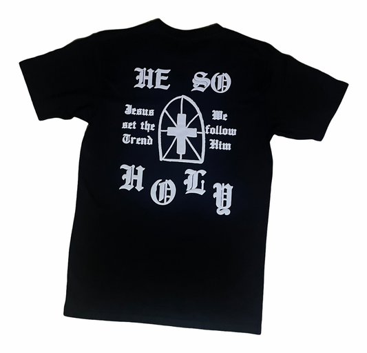 Holy Trends Tee “He So Holy”