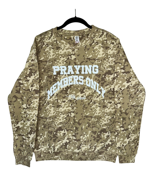 Praying Members Only                    Camo Crewneck Sweatshirt            -Holy Trends